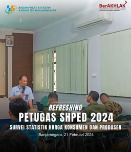 Refreshing for SHPED Officers 2024 BPS Banjarnegara Regency