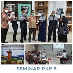 FINAL SEMINAR OF SUPERVISORY LEADERSHIP TRAINING (PKP) FOR THE 5th YEAR 2021